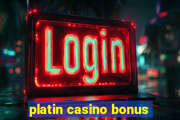 platin casino bonus